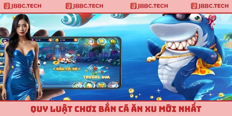 Quy luật chơi bắn cá ăn xu chi tiết nhất cho thành viên