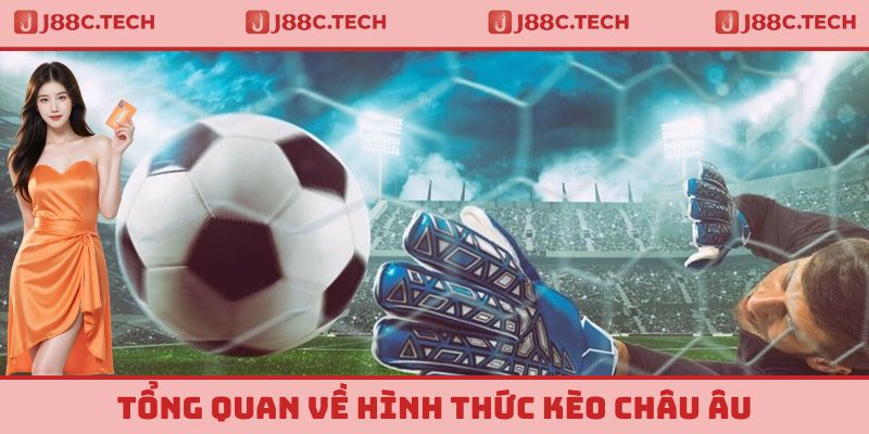 Một số thông tin cơ bản về kèo châu Âu cho các tân thủ
