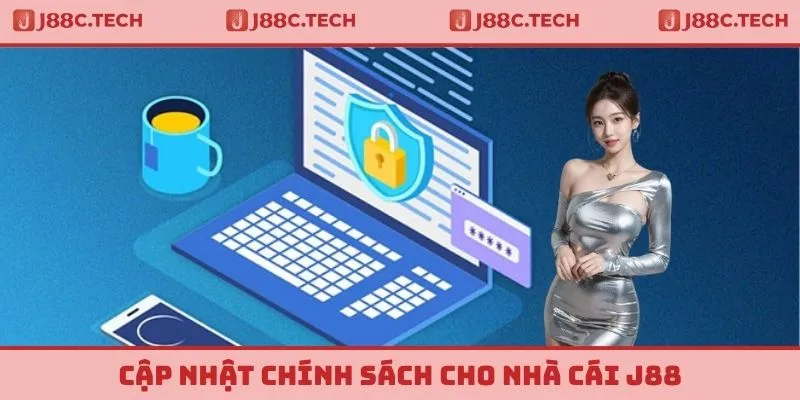 Cập nhật chính sách cho nhà cái J88