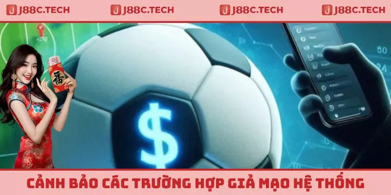 Cảnh bảo các trường hợp giả mạo hệ thống